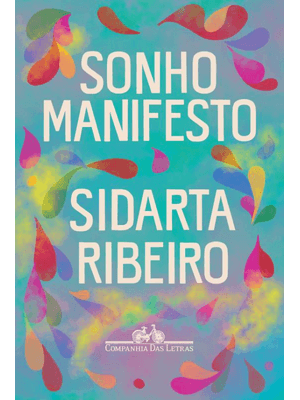 Sonho Manifesto: Dez Exercícios Urgentes de Otimismo Apocalíptico
