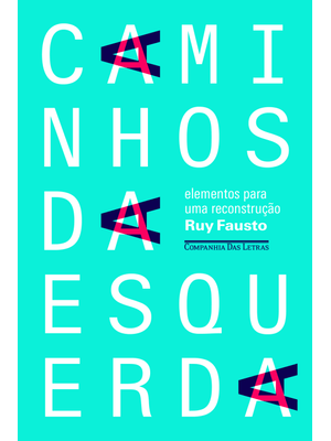 Caminhos da Esquerda - Elementos para Uma Reconstrução