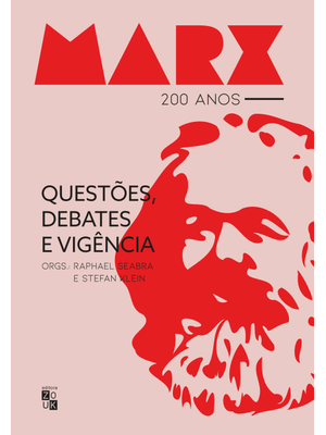 Marx 200 Anos: Questões, Debates e Vigência