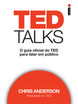 Ted Talks: o Guia Oficial do Ted para Falar em Público