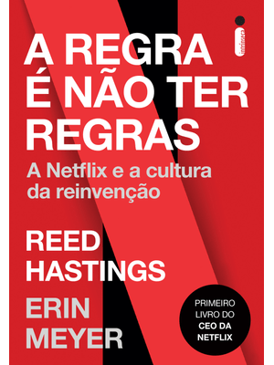 A Regra É Não Ter Regras: a Netflix e a Cultura da Reinvenção