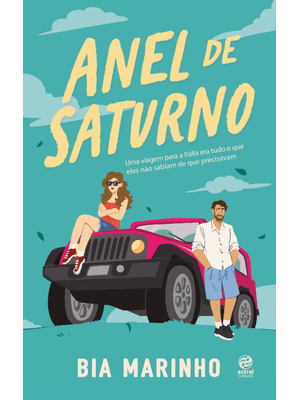 Anel de Saturno: Uma Viagem para a Itália Era Tudo o Que Eles Não Sabiam de Que Precisavam