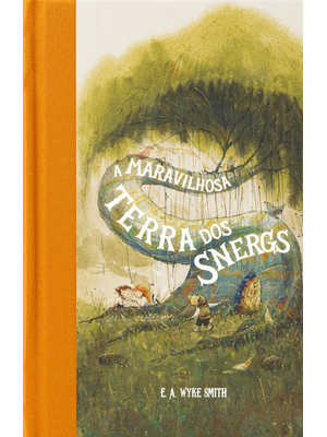 A Maravilhosa Terra dos Snergs (Feéria Clássica) – Clássico Infantojuvenil Que Inspirou o Hobbit