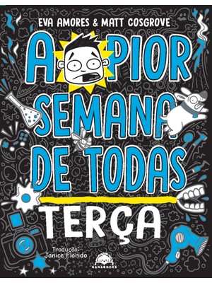 A Pior Semana de Todas: Terça