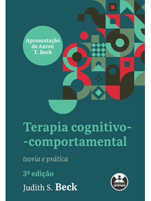 Terapia Cognitivo-Comportamental: Teoria e Prática