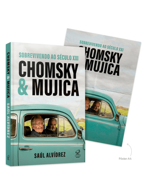Chomsky & Mujica (Acompanha Pôster): Sobrevivendo Ao Século Xxi