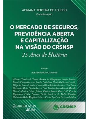 O Mercado de Seguros, Previdência Aberta e Capitalização na Visão do Crsnsp - 25 Anos de História