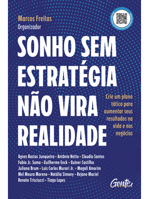 Sonho sem Estratégia Não Vira Realidade: Crie Um Plano Tático para Aumentar Seus Resultados na Vida