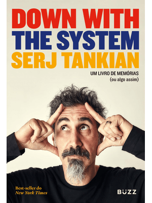 Down With The System: Um Livro de Memórias (Ou Algo Assim)