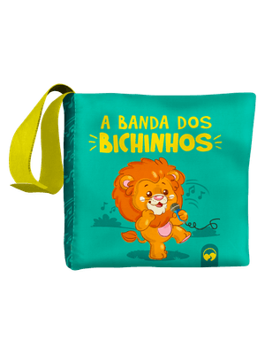 Bebê Feliz - a Banda dos Bichinhos: Livro de Pano Infantil