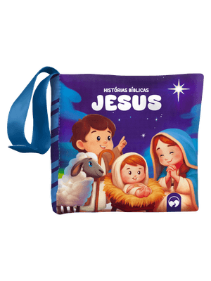Bebê Feliz - Histórias Jesus: Livro de Pano Infantil