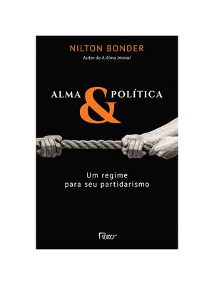 Alma e Política: Um Regime para Seu Partidarismo