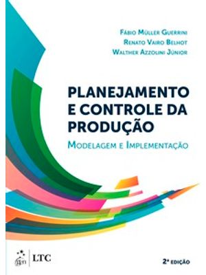 Planejamento e Controle da Produção: Modelagem e Implementação