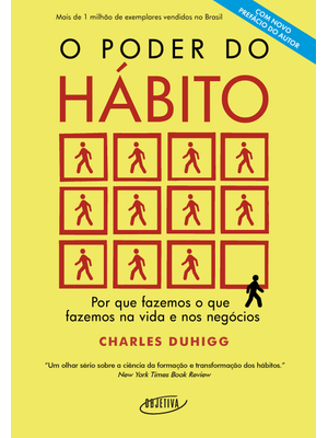 O Poder do Hábito: por Que Fazemos o Que Fazemos na Vida e nos Negócios
