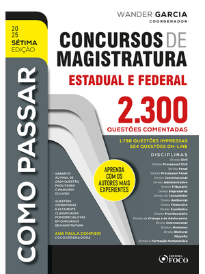 Como Passar em Concursos de Magistratura Estadual e Federal -2.300 Questões Comentadas -7ª Ed - 2025