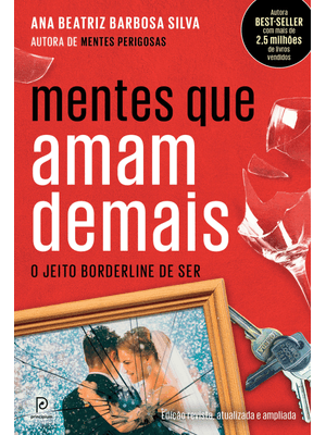 Mentes Que Amam Demais: o Jeito Borderline de Ser (Edição Revista, Atualizada e Ampliada)