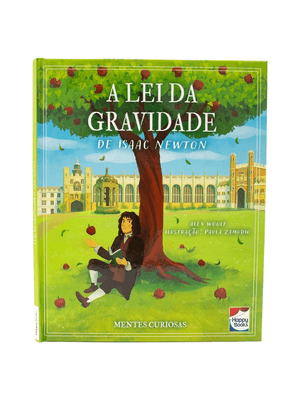 Mentes Curiosas: a Lei da Gravidade de Isaac Newton