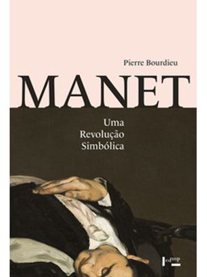 Manet: Uma Revolução Simbólica