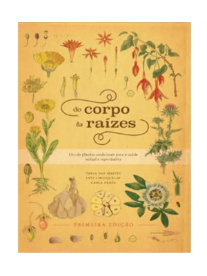 Do Corpo Às Raízes