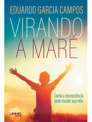 Virando a Maré: Como a Neurociência Pode Mudar Sua Vida