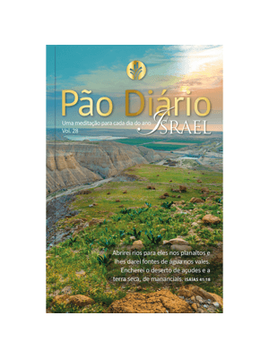 Pão Diário Vol. 28 - Uma Meditação para Cada Dia do Ano- Israel