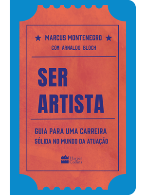 Ser Artista: Guia para Uma Carreira Sólida no Mundo da Atuação
