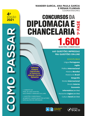Como Passar em Concursos da Diplomacia e Chancelaria - 1.600 Questões Comentadas - 4ªed - 2021