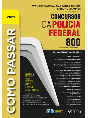 Como Passar em Concursos Dapolícia Federal - 800 Questões Comentadas - 1ª Ed - 2021