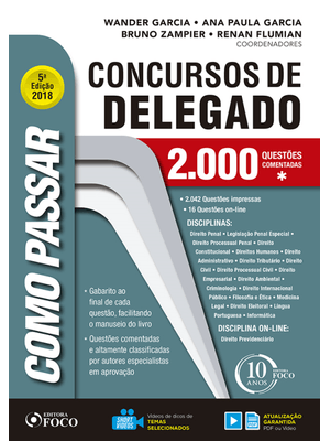 Como Passar em Concursos de Delegado - 2.000 Questões Comentadas - 5ª Edição - 2018