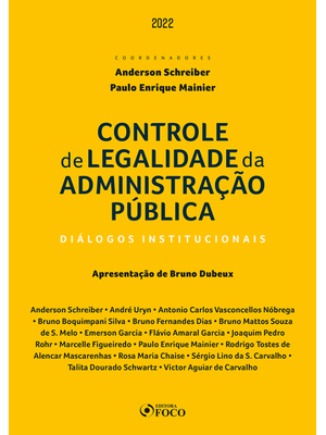 Controle de Legalidade da Administração Pública: Diálogos Institucionais - 1ª Ed - 2022