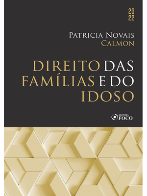 Direito das Famílias e do Idoso - 1ª Ed - 2022