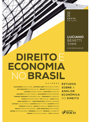 Direito e Economia no Brasil - Estudos sobre a Análise Econômica do Direito - 6ª Ed - 2025