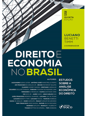 Direito e Economia no Brasil - Estudos sobre a Análise Econômica do Direito - 5ª Ed - 2023
