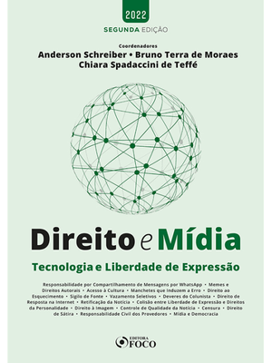 Direito e Mídia - Tecnologia e Liberdade de Expressão -2ª Ed - 2022