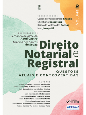 Direito Notarial e Registral – Questões Atuais e Controvertidas – 1ª Ed 2023 - Volume 2