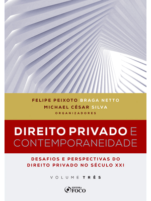 Direito Privado e Contemporaneidade: Desafios e Perspectivas do Direito Privado no Século Xxi – Volu