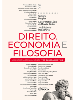 Direito, Economia e Filosofia - Uma Homenagem Ao Jurista Ives Gandra Martins - 1ª Ed - 2024