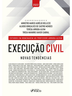 Execução Civil - Novas Tendências - 1ª Ed - 2022