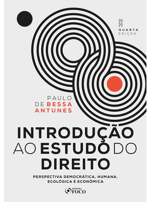 Introdução Ao Estudo do Direito - Perspectiva Democrática, Humana, Ecológica e Econômica - 4ª Ed - 2