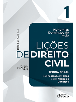 Lições de Direito Civil - Volume 1 - 5ª Ed - 2023: Teoria Geral - das Pessoas, dos Bens e dos Negóci