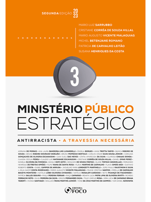 Ministério Público Estratégico - Antirracista - Uma Travessia Necessária - 2ª Ed - 2023 - Volume 3