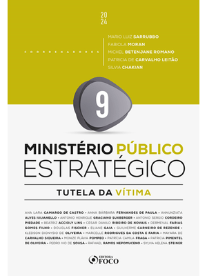 Ministério Público Estratégico - Tutela da Vítima - 1ª Ed - 2024 - Volume 9