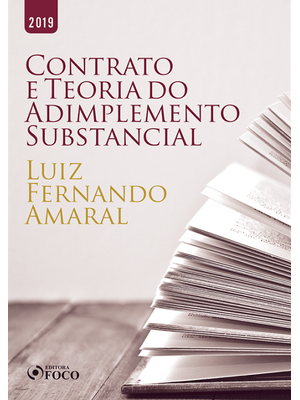 O Contrato e a Teoria do Adimplemento Substâncial - 1ª Edição - 2019