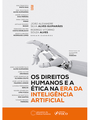 Os Direitos Humanos e a Ética na Era da Inteligência Artificial - 1ª Ed - 2023