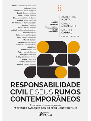 Responsabilidade Civil e Seus Rumos Contemporâneos – 1ª Ed - 2024: Um Estudo em Homenagem Ao Profess