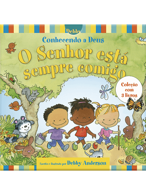 Box - Conhecendo a Deus o Senhor Está Sempre Comigo - 3 Livros: o Senhor Está Comigo - 3 Livros para