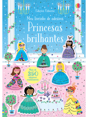Princesas Brilhantes: Meu Livrinho de Adesivos