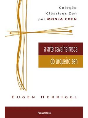 A Arte Cavalheiresca do Arqueiro Zen