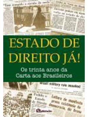 Estado de Direito Ja! - os Trinta Anos da Carta Aos Brasileiros