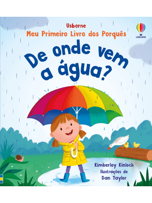 De Onde Vem a Água?: Meu Primeiro Livro dos Porquês